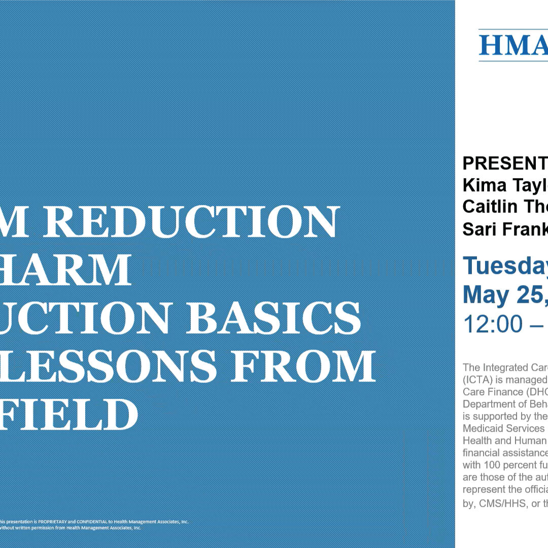 Harm Reduction 101: Harm Reduction Basics and Lessons From the Field